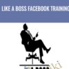 LIKE A BOSS FACEBOOK TRAINING » Courses[GB]