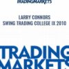 Swing Trading College IX 2010 - Larry Connors