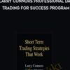Larry Connors Professional Day Trading for Success Program » Courses[GB]