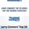 Larry Connors Top 20 Series SP 500 Trading Strategies min » Courses[GB]