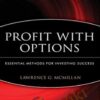 Lawrence McMillan E28093 Profit With Options Essential Methods For Investing Success » Courses[GB]