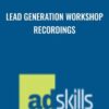 Lead Generation Workshop Recordings by Adskill