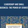 Leadership and Small Business The Power of Stories » Courses[GB]