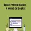Learn Python Django A Hands On Course » Courses[GB]