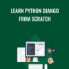 Learn Python Django From Scratch » Courses[GB]