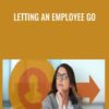 Letting an Employee Go - Todd Dewett