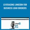 Leveraging LinkedIn for Business Loan Brokers » Courses[GB]