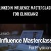LinkedIn Influence Masterclass For Clinicians » Courses[GB]