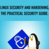 Linux Security and Hardening2C The Practical Security Guide » Courses[GB]