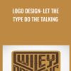 Logo Design: Let the Type Do the Talking - Evan Huwa