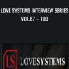 Love Systems Interview Series Vol 87 E28093 103 » Courses[GB]