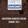MASTERING DIABETES ONLINE SUMMIT 2017 » Courses[GB]