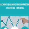 Machine Learning for Marketing Essential Training » Courses[GB]