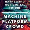 Machine2C Platform2C Crowd Harnessing Our Digital Future » Courses[GB]