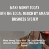 Make Money Today With The Local Merch By Amazon Business System - Mike Gual & Dave Espino