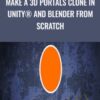 Make a 3D Portals Clone in Unity and Blender from Scratch » Courses[GB]