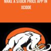 Make a stock price app in Xcode » Courses[GB]