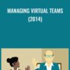 Managing Virtual Teams 2014 » Courses[GB]