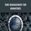 Time Management For Animators - Mark