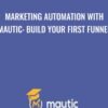 Marketing Automation with Mautic Build your first funnel » Courses[GB]