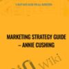 Marketing Strategy Guide E28093 Annie Cushing » Courses[GB]