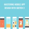 Mastering Mobile App Design With Sketch 3 » Courses[GB]