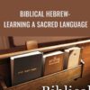 Michael Carasik Biblical Hebrew Learning a Sacred Language » Courses[GB]