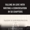 Michael Neil Falling in Love with Writing A Conversation in 50 Chapters » Courses[GB]