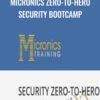 Micronics Zero To Hero Security Bootcamp » Courses[GB]