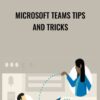 Microsoft Teams Tips and Tricks » Courses[GB]