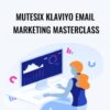MuteSix Klaviyo Email Marketing Masterclass » Courses[GB]