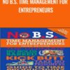 No B S Time Management for Entrepreneurs » Courses[GB]