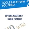 Options mastery 2 – Sasha Evdakov