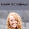Ordinary To Extraordinary Katie Evans » Courses[GB]