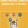 Outsource your idea Launch your business for 14 the price 1 » Courses[GB]