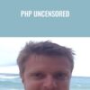 PHP Uncensored » Courses[GB]
