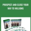 Prospect And Close Your Way To Millions - Dani Johnson