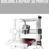 Packt Publishing Building a RepRap 3D Printer » Courses[GB]