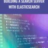 Packt Publishing Building a Search Server with Elasticsearch » Courses[GB]