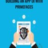 Packt Publishing Building an App UI with PrimeFaces » Courses[GB]
