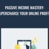 Passive Income Mastery Supercharge Your Online Profits » Courses[GB]