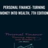 Personal Finance Turning Money into Wealth2C 7th Edition » Courses[GB]