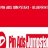 Pin Ads Jumpstart Blueprint » Courses[GB]