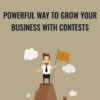 Powerful Way To Grow Your Business With Contests » Courses[GB]