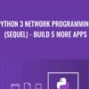 Python 3 Network Programming Seque Build 5 More Apps » Courses[GB]