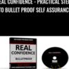 Real Confidence Practical Steps To Bullet Proof self assurance » Courses[GB]