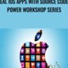 Real iOS Apps with Source Code Power Workshop Series » Courses[GB]