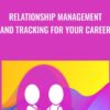 Relationship Management and Tracking for Your Career - Jason Alba