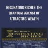 Resonating Riches The Quantum Science of Attracting Wealth » Courses[GB]