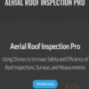 Riley Wiggins and Sinuhe Montoya Aerial Roof Inspection Pro » Courses[GB]